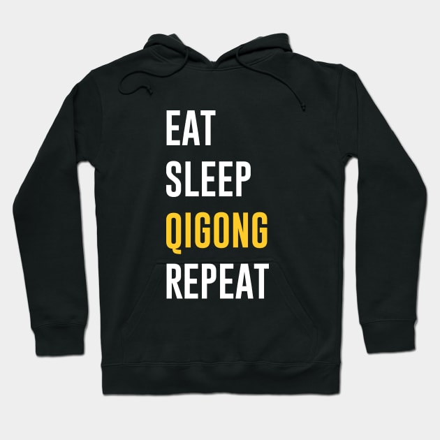 Eat Sleep Qigong Repeat Hoodie by Periaz